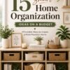 15 smart home organization ideas on a budget 6a170c38d6ef7d0d